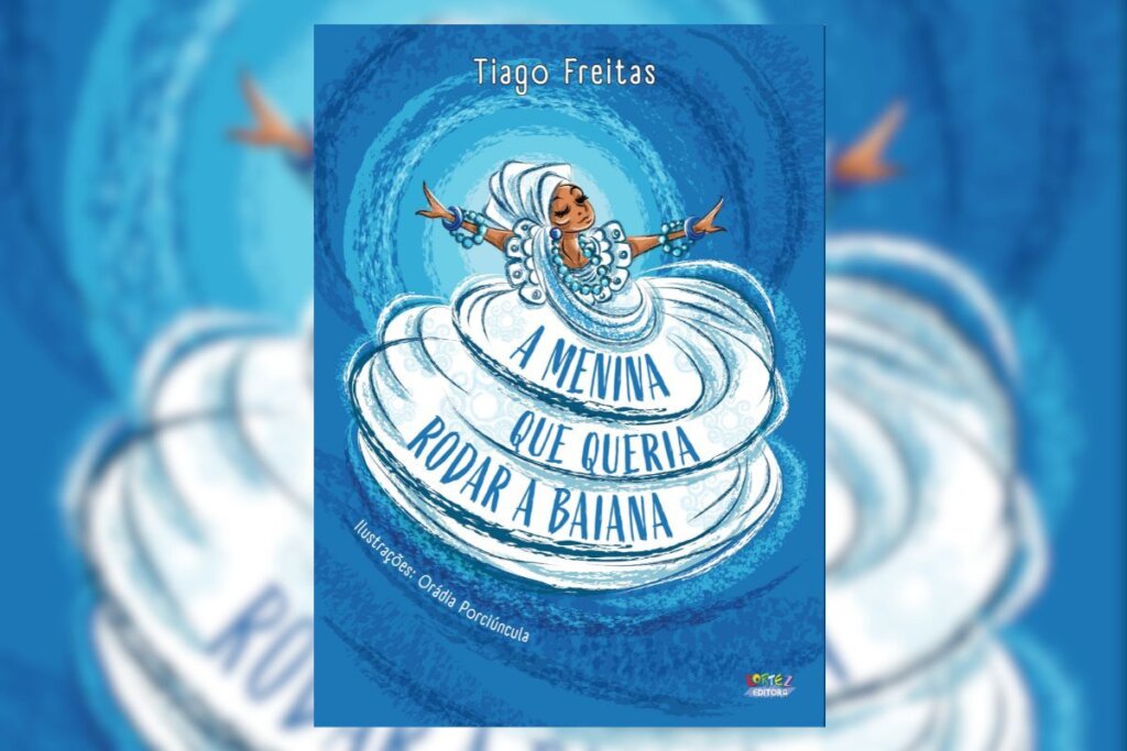 Capa do livro "A menina que queria rodar a baiana", com a ilustração de uma baiana rodando