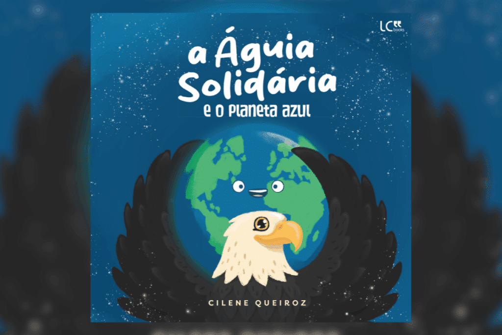 Capa do livro "A águia solidária e o Planeta Azul", com a ilustração de uma águia-de-cabeça-branca com as asas abertas em frente ao planeta Terra